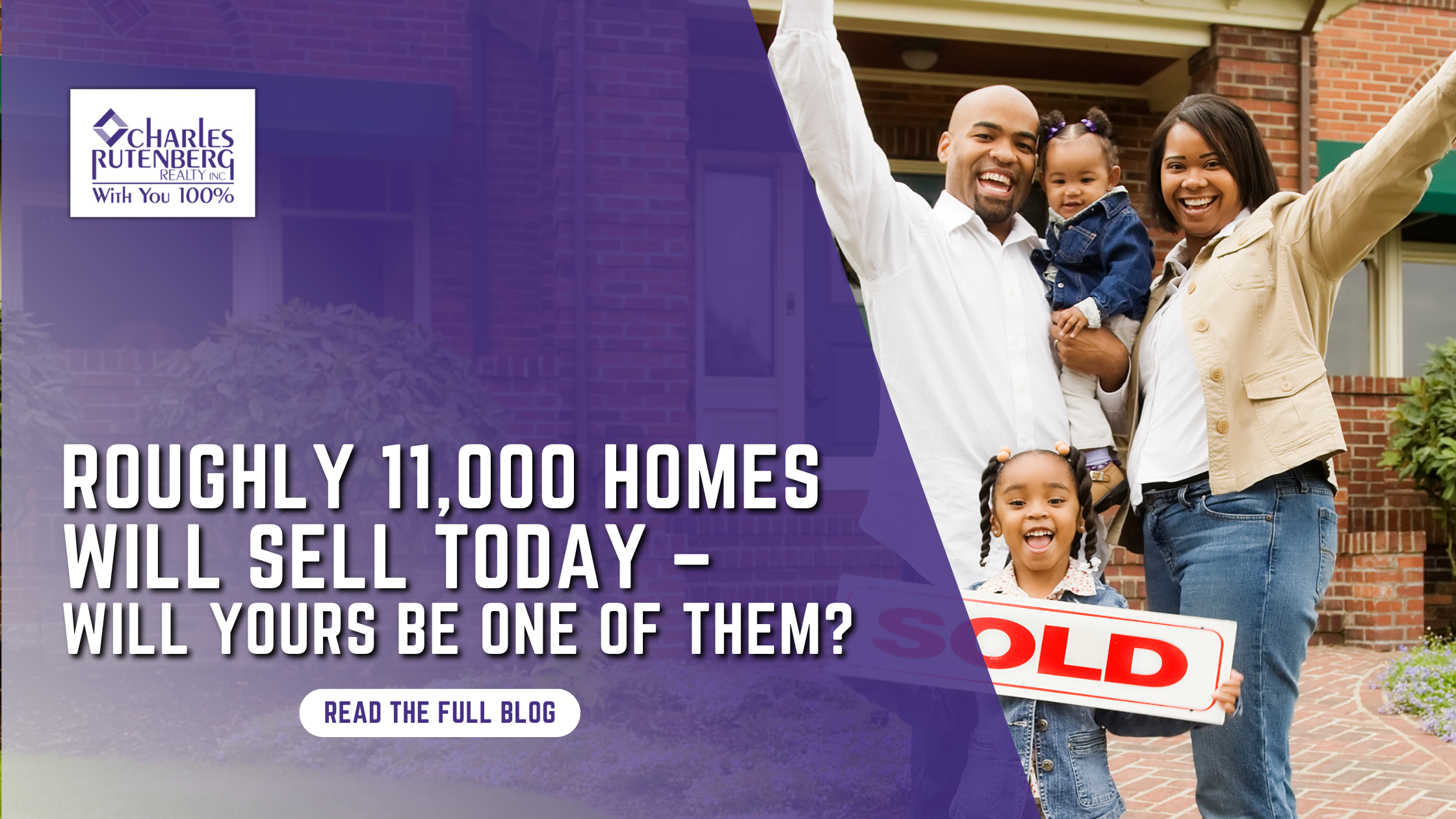 Roughly 11,000 Homes Will Sell Today – Will Yours Be One of Them?