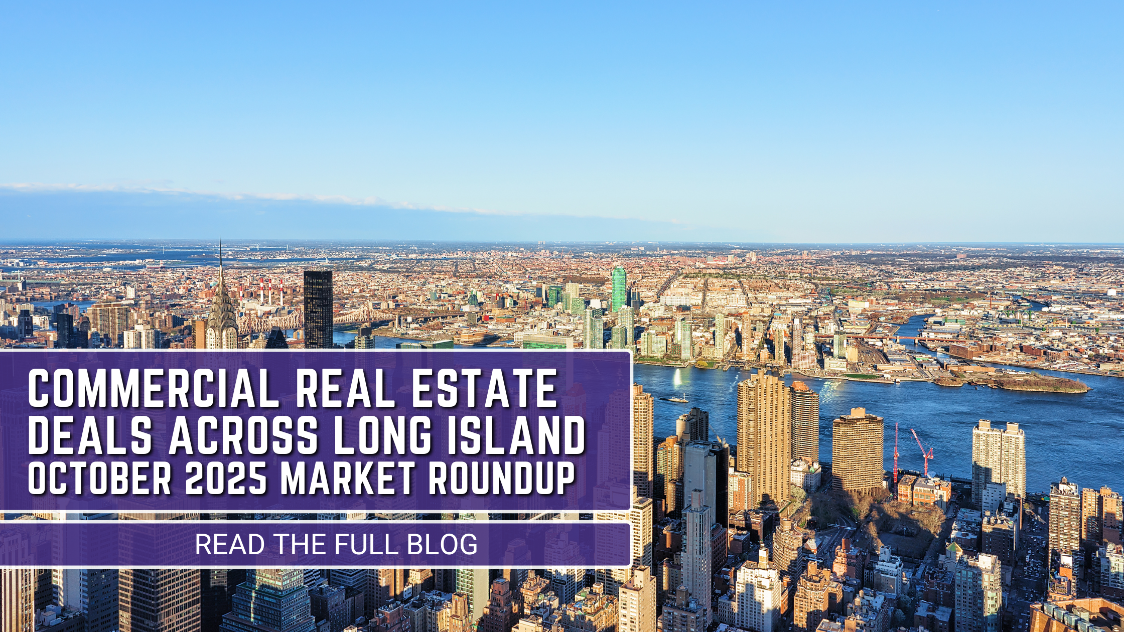 Inked: Commercial Real Estate Deals Across Long Island – October 2025 Market Roundup