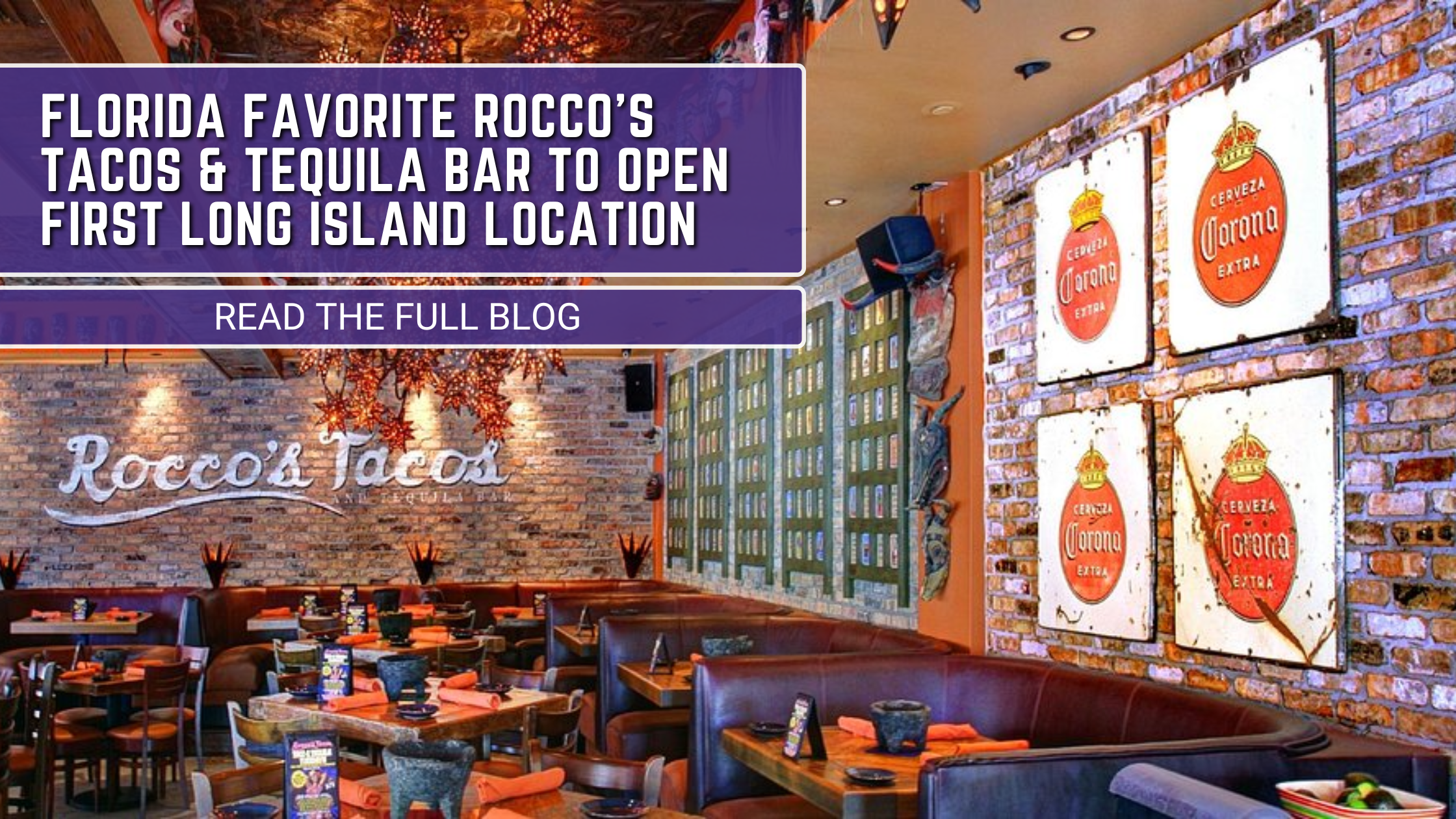 Florida Favorite Rocco’s Tacos & Tequila Bar to Open First Long Island Location