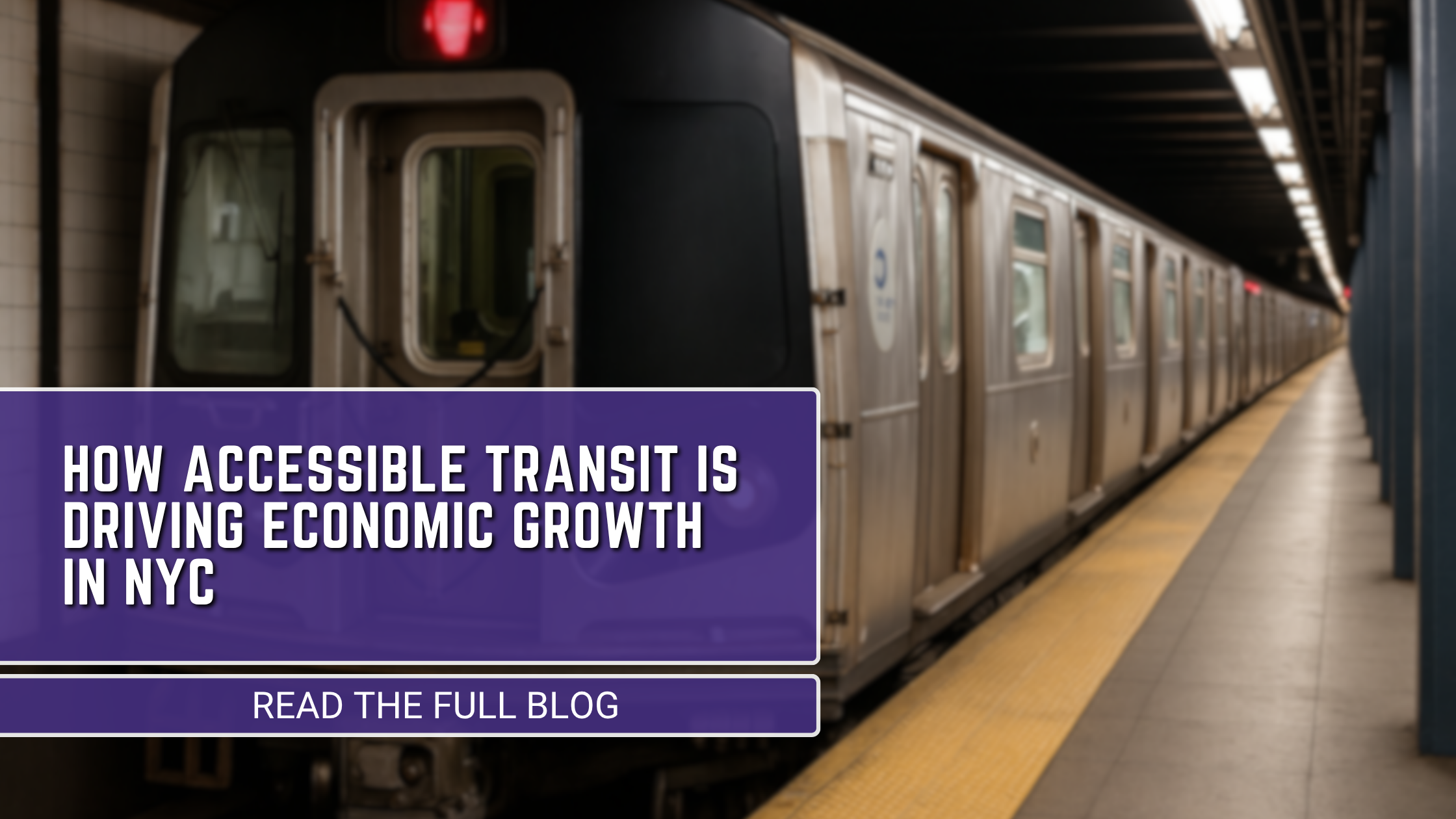 How Accessible Transit is Driving Economic Growth in NYC