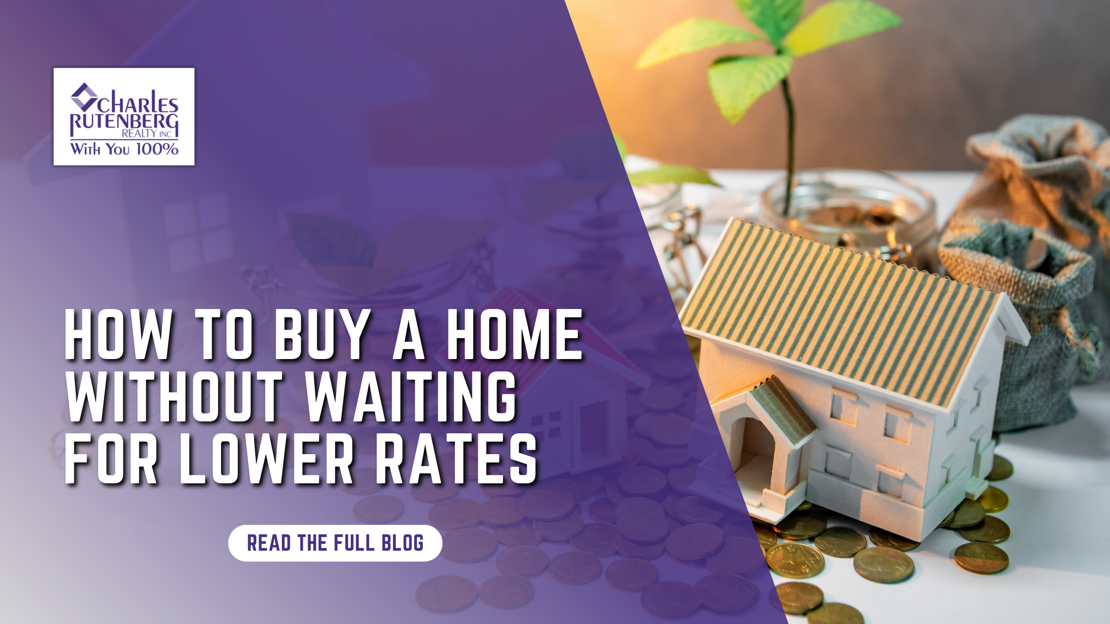 How To Buy a Home Without Waiting for Lower Rates