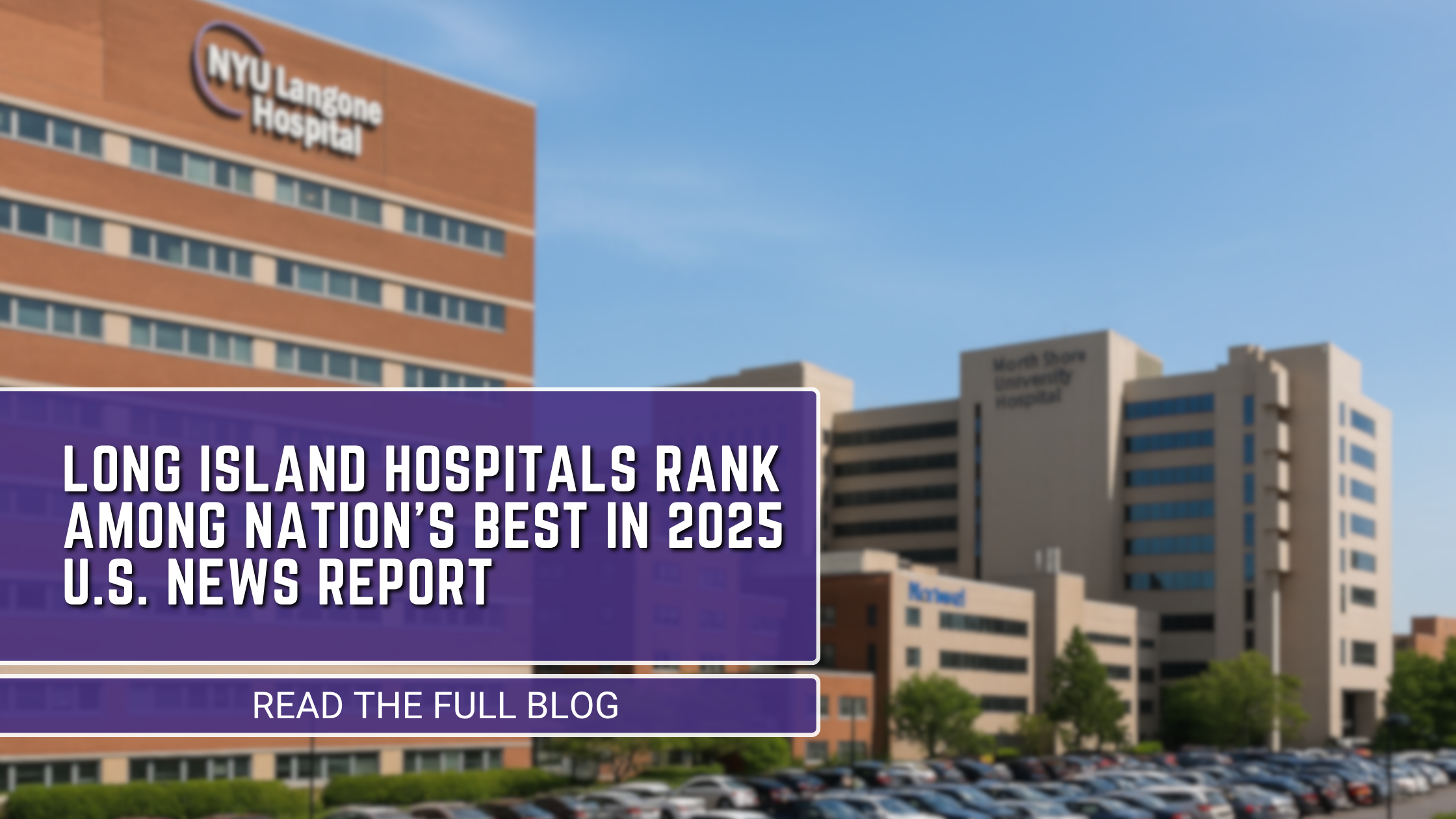 Long Island Hospitals Rank Among Nation’s Best in 2025 U.S. News Report