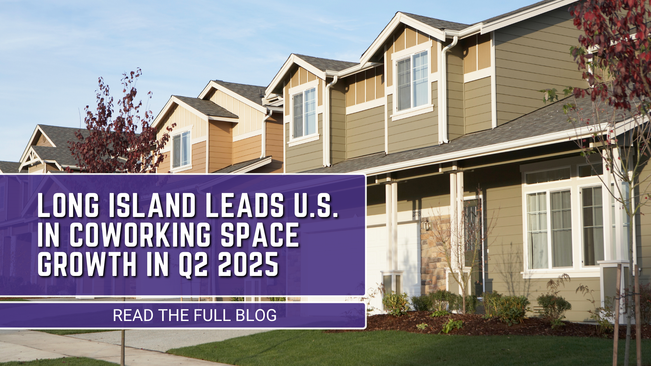 Long Island Leads U.S. in Coworking Space Growth in Q2 2025