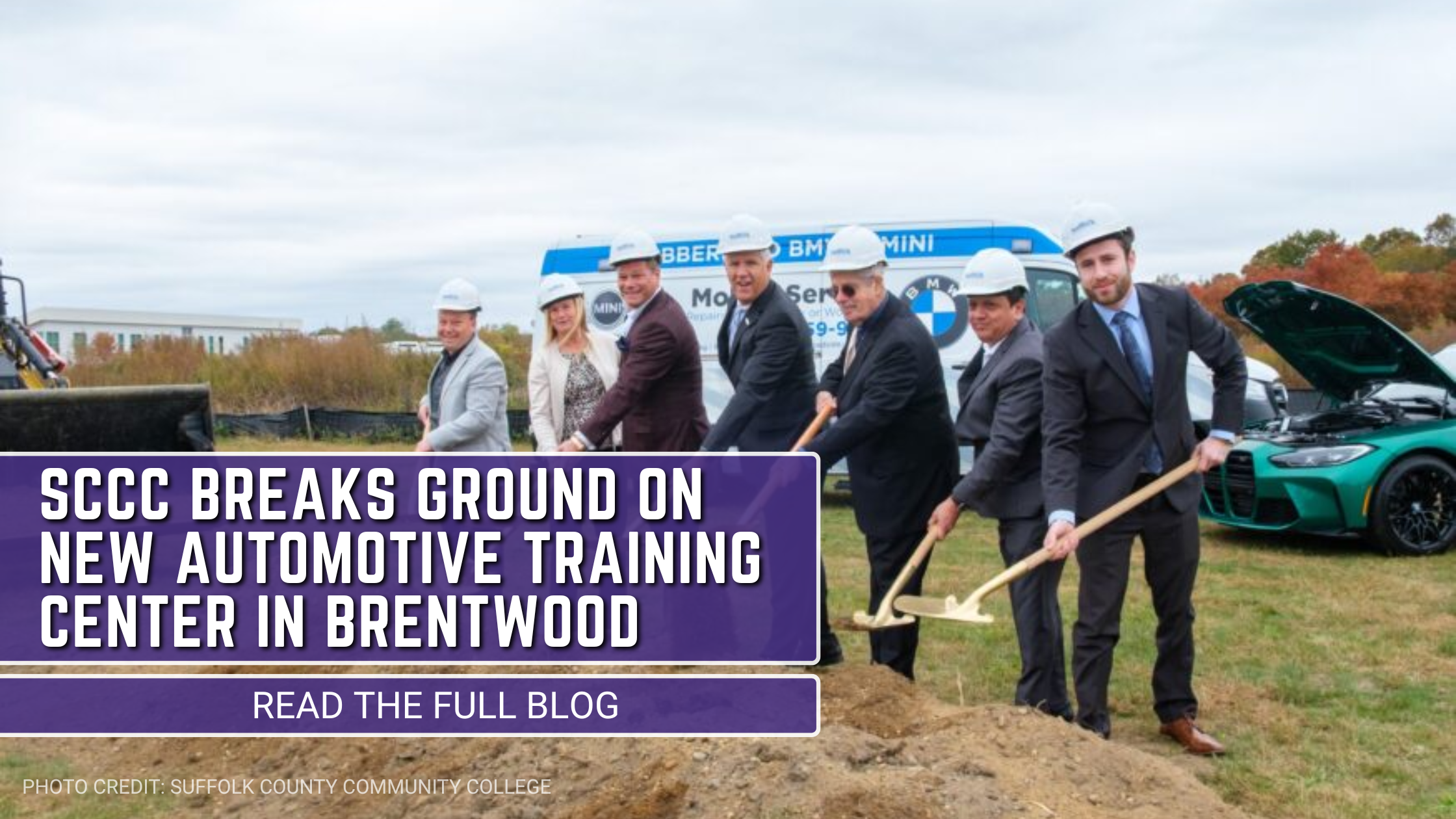 SCCC Breaks Ground on New Automotive Training Center in Brentwood — Driving Long Island’s Workforce Development