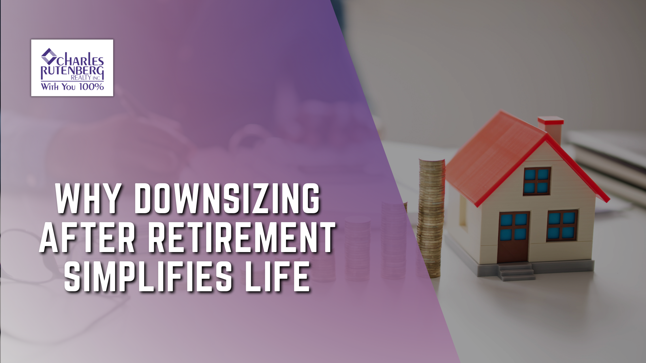 Why Moving to a Smaller Home After Retirement Makes Life Easier