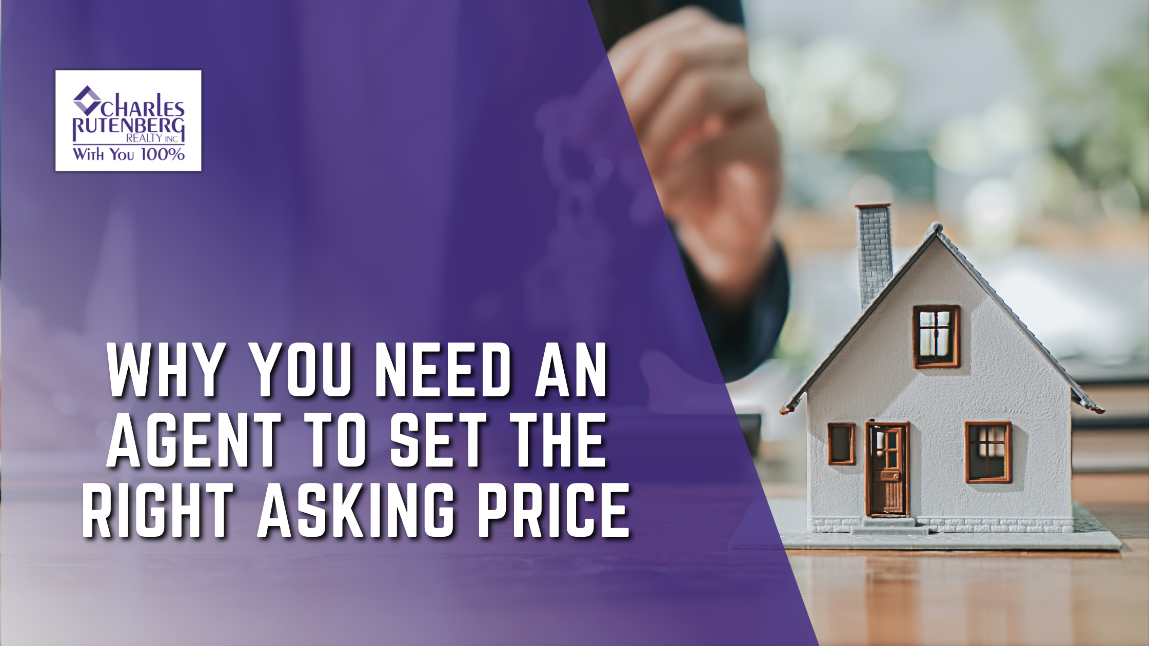 Why You Need an Agent To Set the Right Asking Price