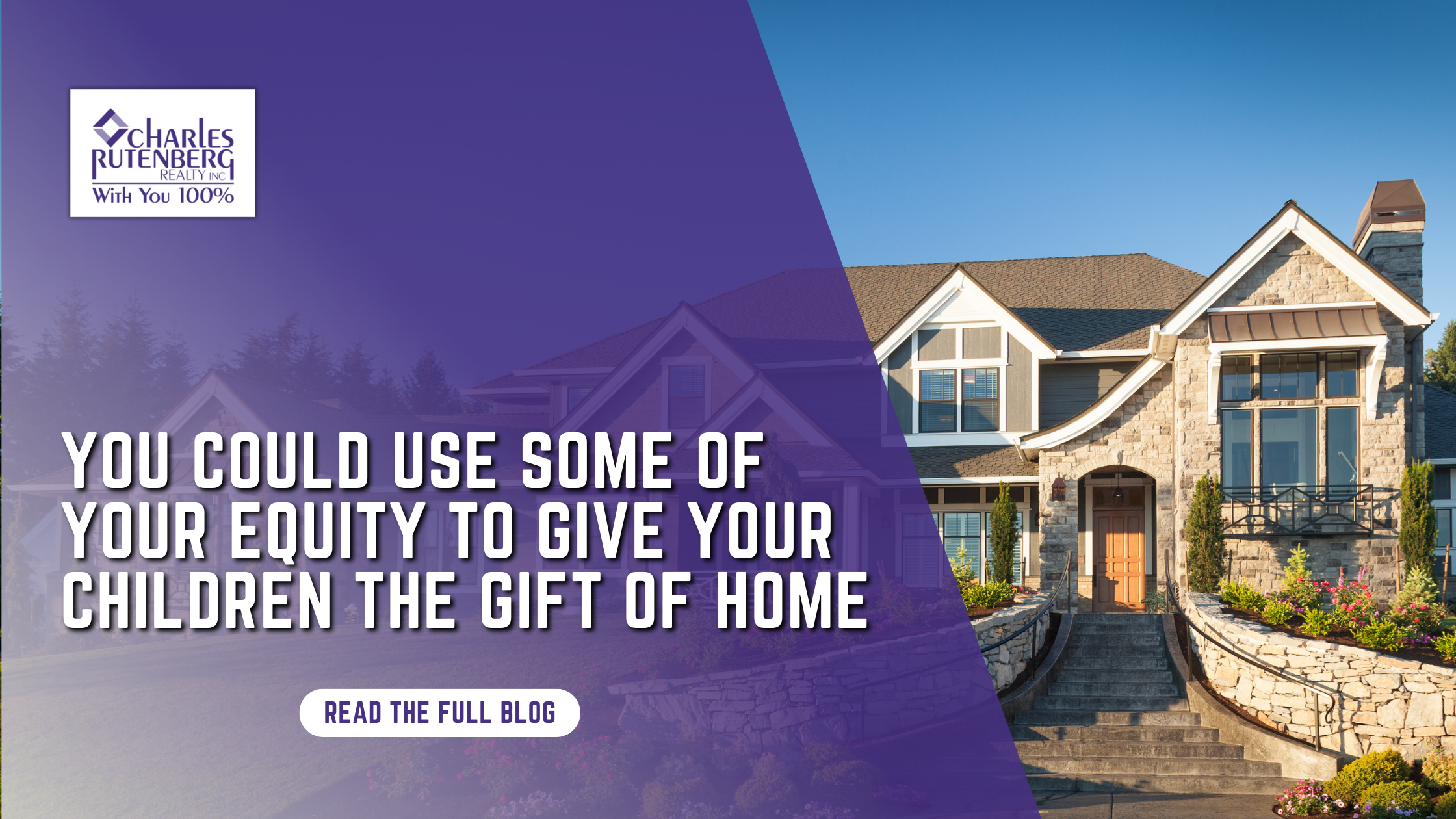 You Could Use Some of Your Equity To Give Your Children the Gift of Home
